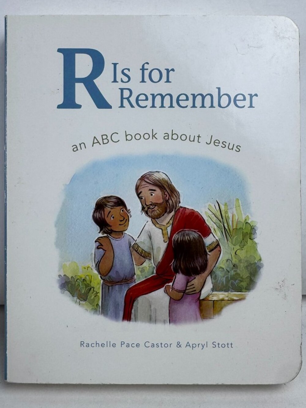 R Is For Remember ABC Jesus Rachelle Castor Board Book ISBN 9781524404390